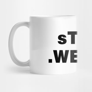 stay weird Mug